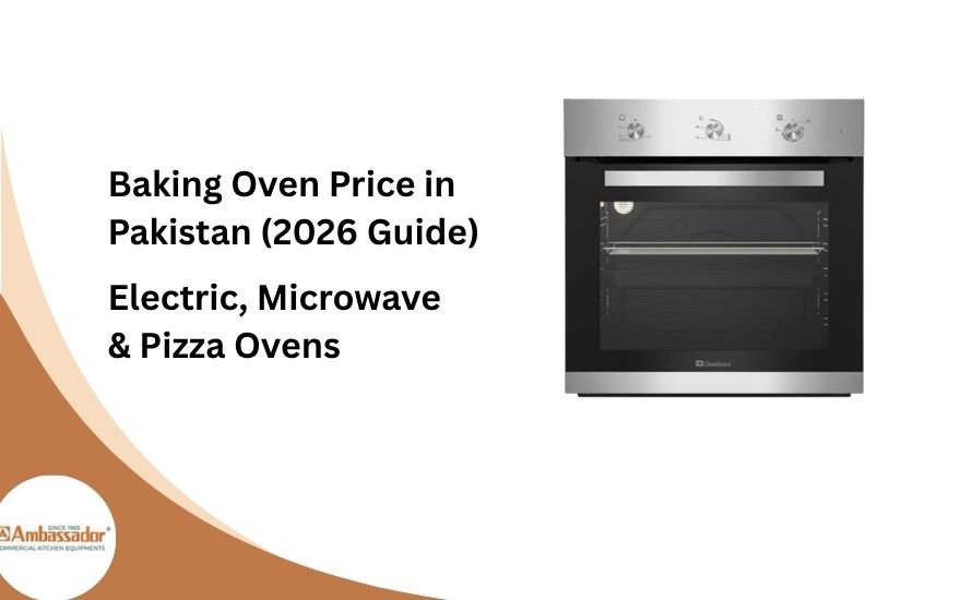 Baking Oven Price in Pakistan (2026 Guide)